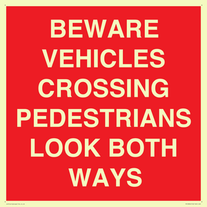 BEWARE VEHICLES CROSSING (PEDESTRAINS LOOK BOTH WAYS)